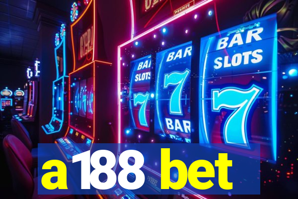 a188 bet